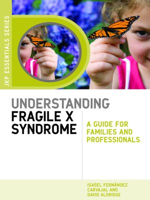 cover image of Understanding Fragile X Syndrome